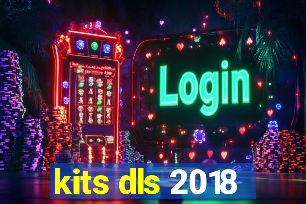 kits dls 2018